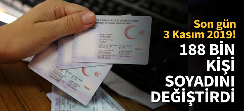 188 bin kişi soyadını değiştirdi!