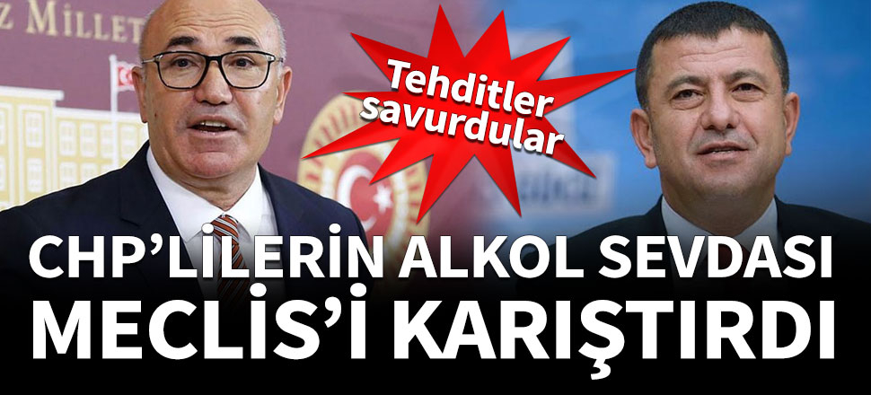 CHP'lilerin alkol sevdası Meclis'i karıştırdı