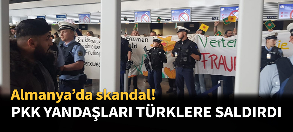 PKK yandaşları havalimanında Türklere saldırdı!