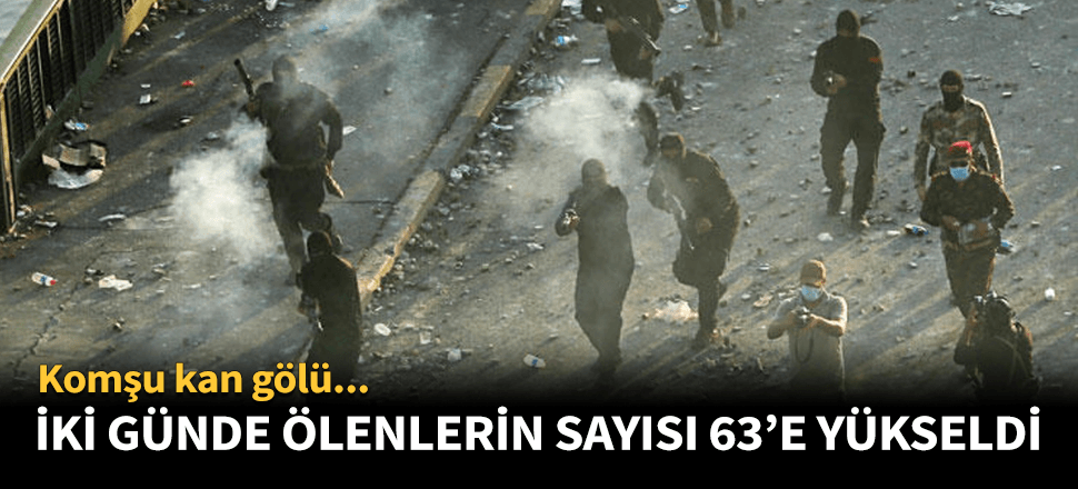 Irak'taki hükümet karşıtı gösterilerde ölü sayısı 63'e yükseldi!