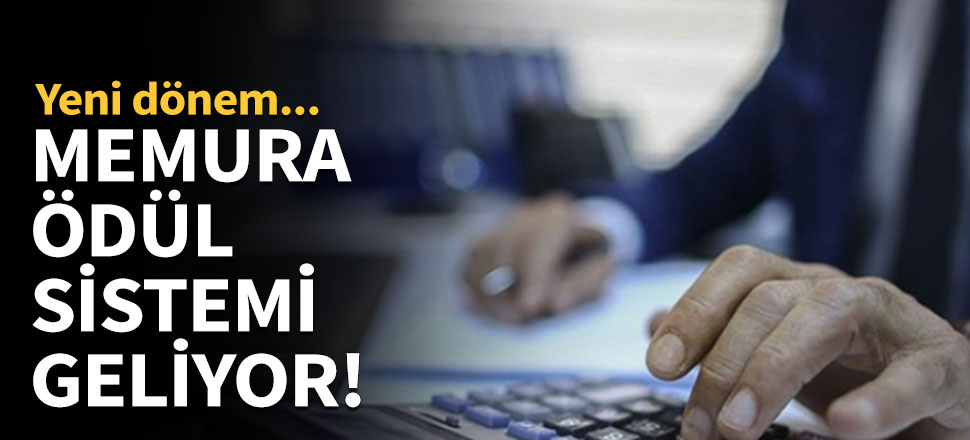 Memura ödül sistemi geliyor