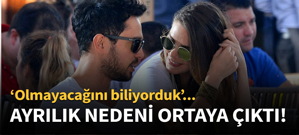 Ayrılık nedeni orataya çıktı!