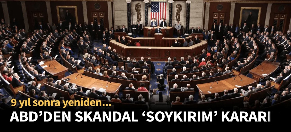 ABD'den skandal 'Ermeni soykırımı" kararı!