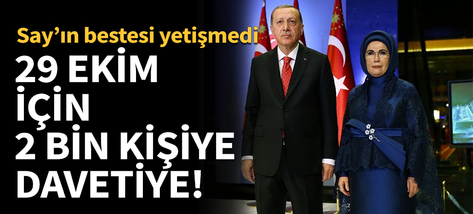 29 Ekim için 2 bin kişiye davetiye!