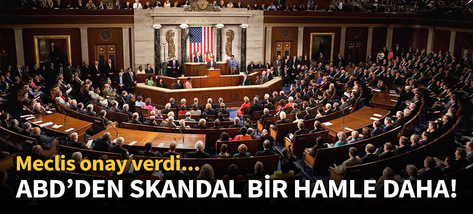 ABD'den skandal bir hamle daha!