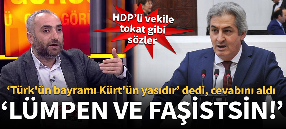 "Türk'ün bayramı Kürt'ün yasıdır" dedi cevabını aldı!