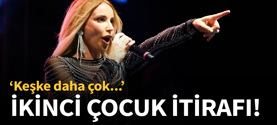 İkinci çocuk itirafı!