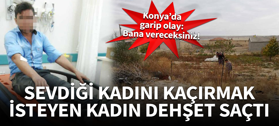 Sevdiği kadını kaçırmak isteyen kadın dehşet saçtı!