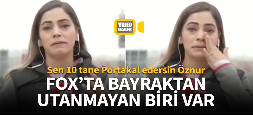 FOX TV'de bayraktan utanmayan biri var!