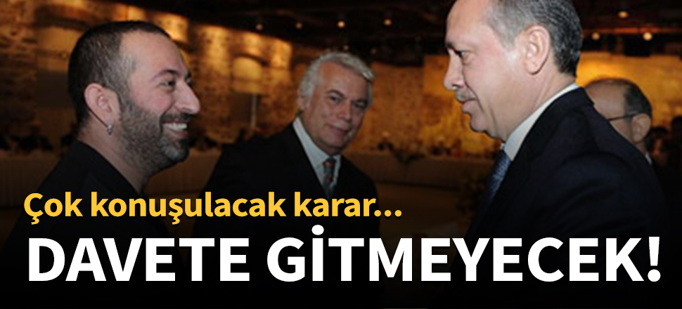 Erdoğan'ın davetine gitmiyor!