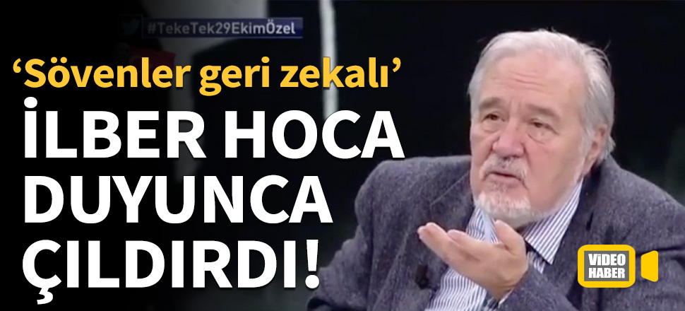 İlber Hoca duyunca çıldırdı!