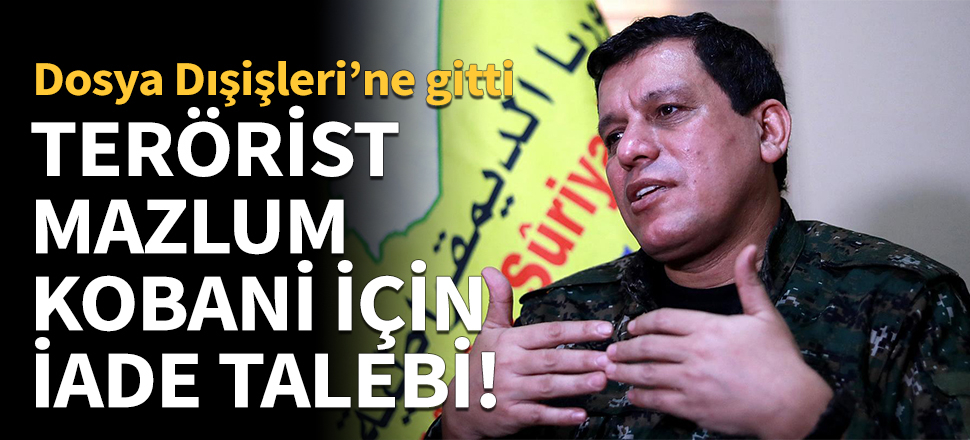 Terörist  Ferhat Abdi Şahin için harekete geçildi!