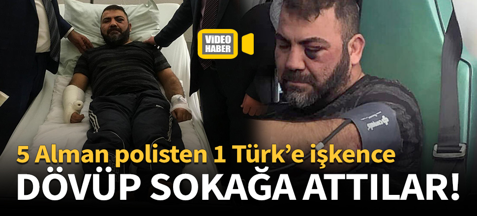 5 Alman polisten 1 Türk’e işkence!