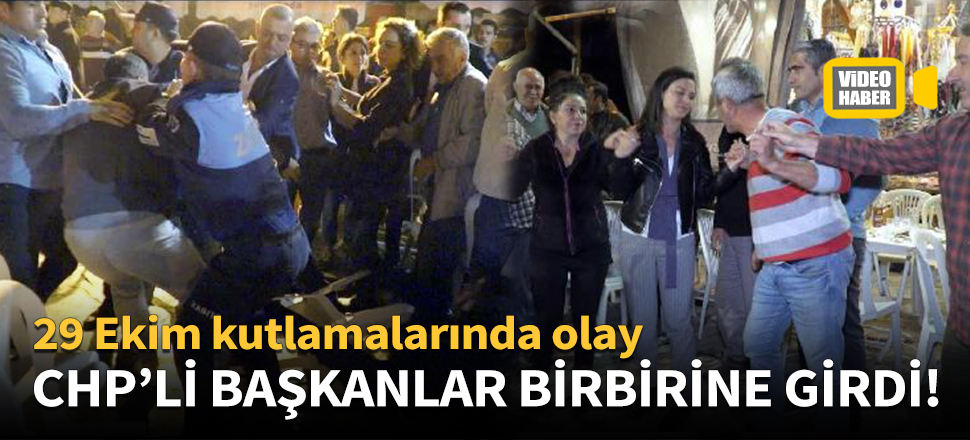 CHP'li başkanlar birbirine girdi!