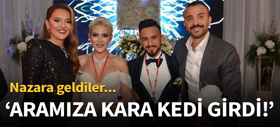 "Aramıza  kara kedi girdi!"
