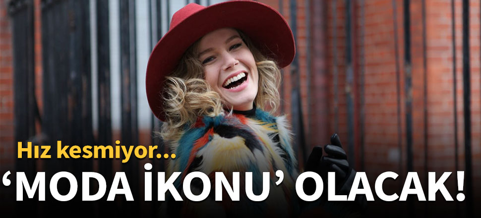 'Moda ikonu' olacak!