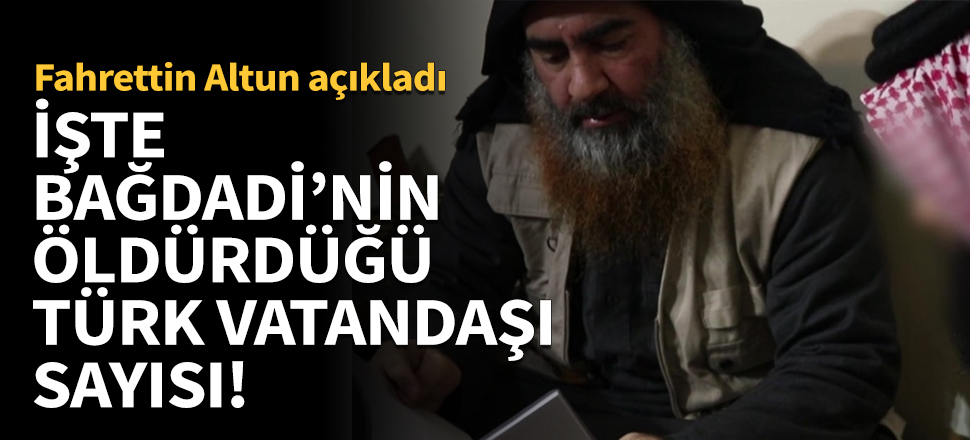 İşte Bağdadi'nin öldürdüğü Türk vatandaşı sayısı!