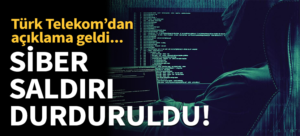 Siber saldırı durduruldu!