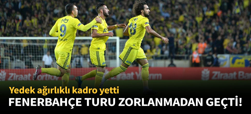 Fenerbahçe, Tarsus İdman Yurdu'nu 3-1 yendi!