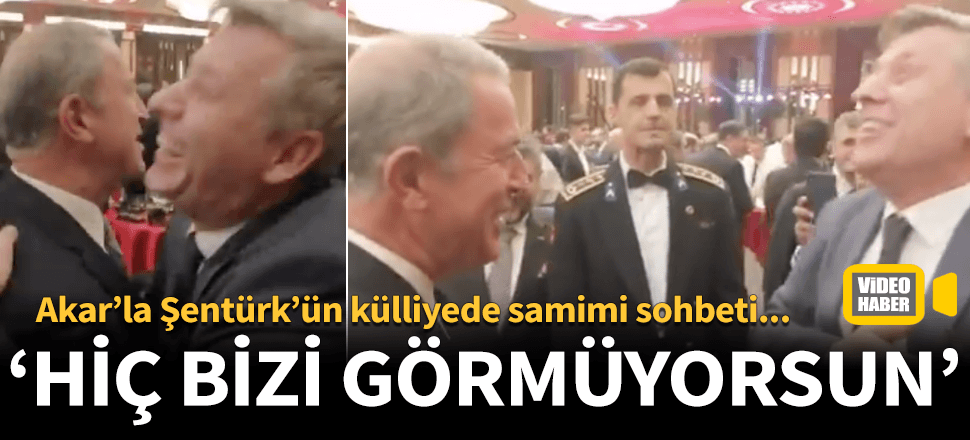 Hulusi Akar ile Metin Şentürk 40 yıllık dost gibi!