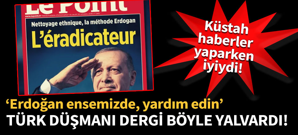 Türk düşmanı dergi böyle yalvardı