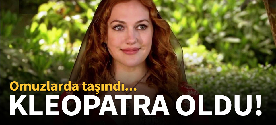 Meryem Uzerli Kleopatra oldu!