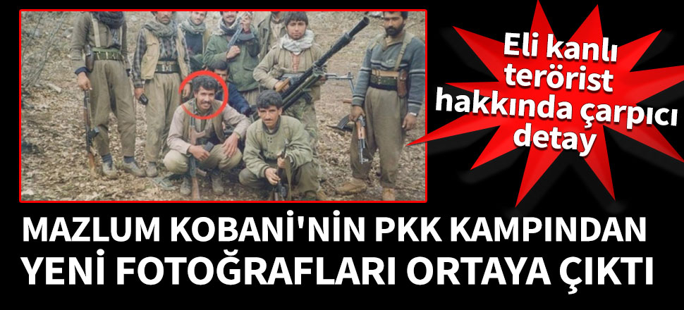 Terörist Mazlum Kobani'nin PKK kampından yeni fotoğrafları ortaya çıktı