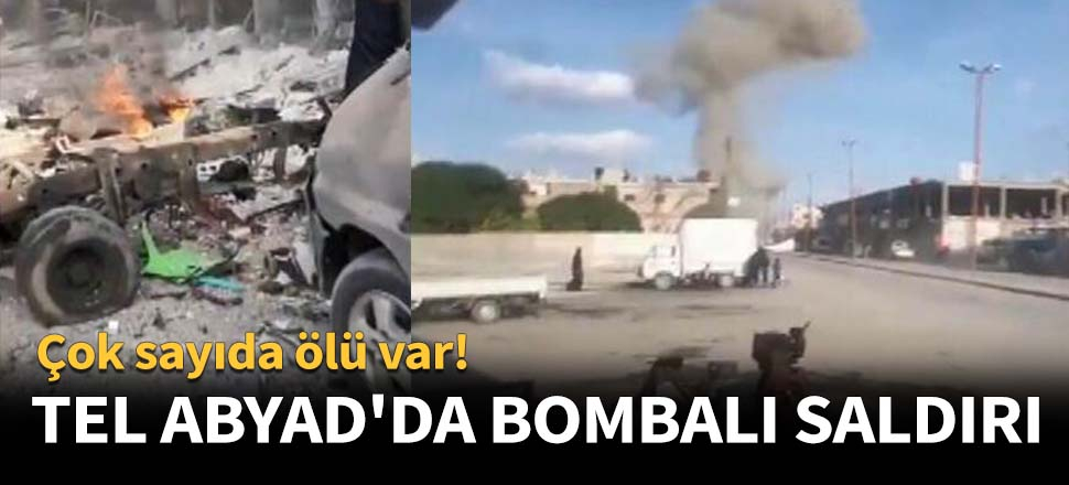 Tel Abyad'da bombalı saldırı