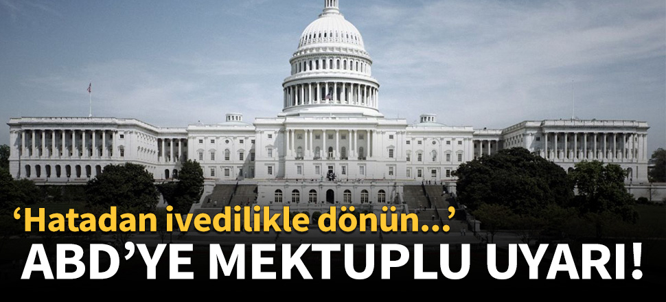 Türkiye'den ABD'ye mektuplu uyarı!