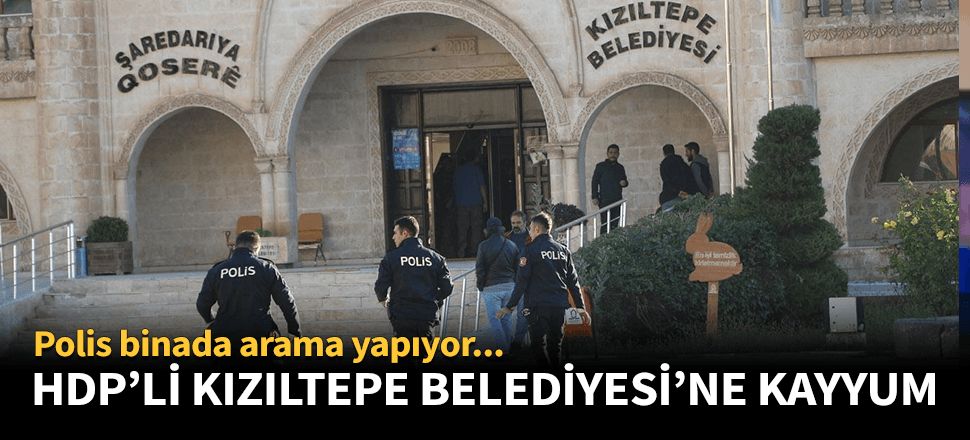 HDP’li Mardin Kızıltepe Belediyesine kayyum atandı!