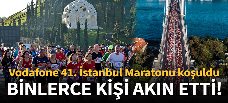 Vodafone 41. İstanbul Maratonu koşuldu!