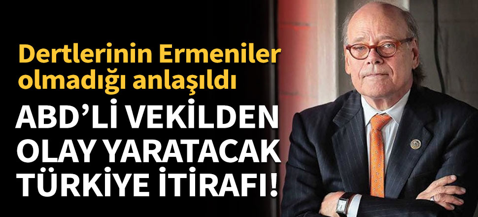 ABD'li vekilden olay yaratacak Türkiye itirafı