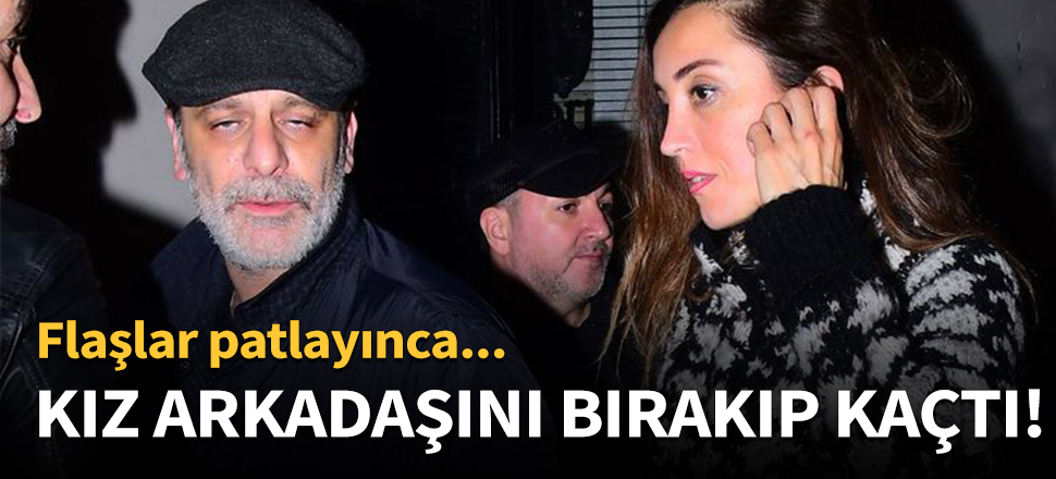 Kız arkadaşını bırakıp kaçtı!
