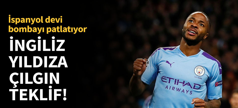 Sterling için 70 milyon pound ve Bale teklifi!