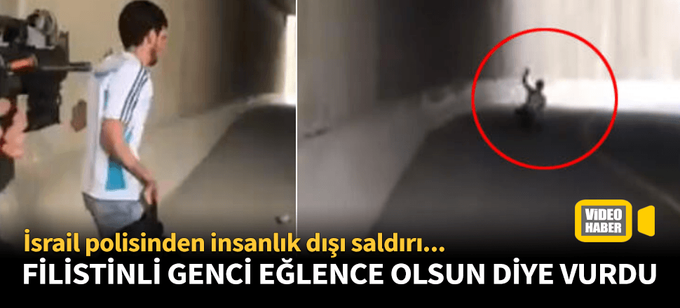 İsrail polisi Filistinli genci zevk için vurdu!