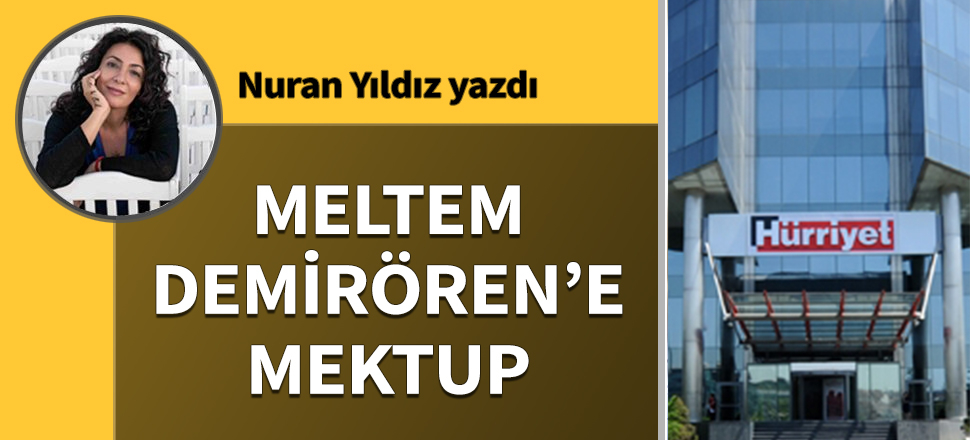 Meltem Demirören'e mektup...