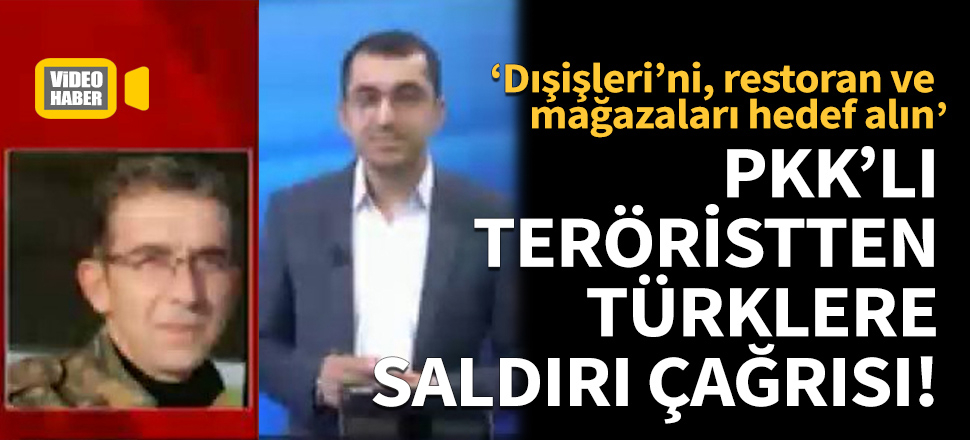 PKK/YPG'li teröristten Avrupa'daki Türklere saldırı çağrısı!