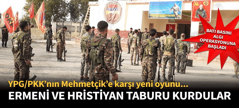 YPG Türkiye'ye karşı 'Hristiyan taburu' kurdu!