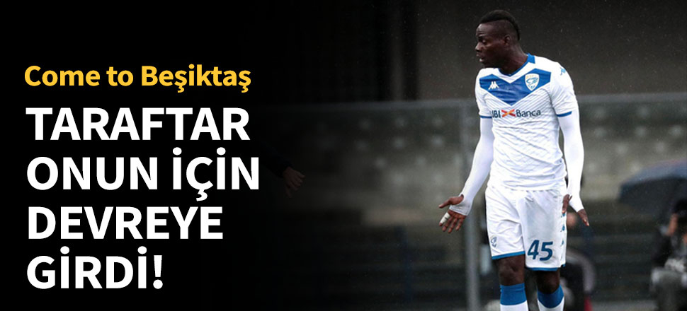 Beşiktaşlı taraftarlar Balotelli için devrede!