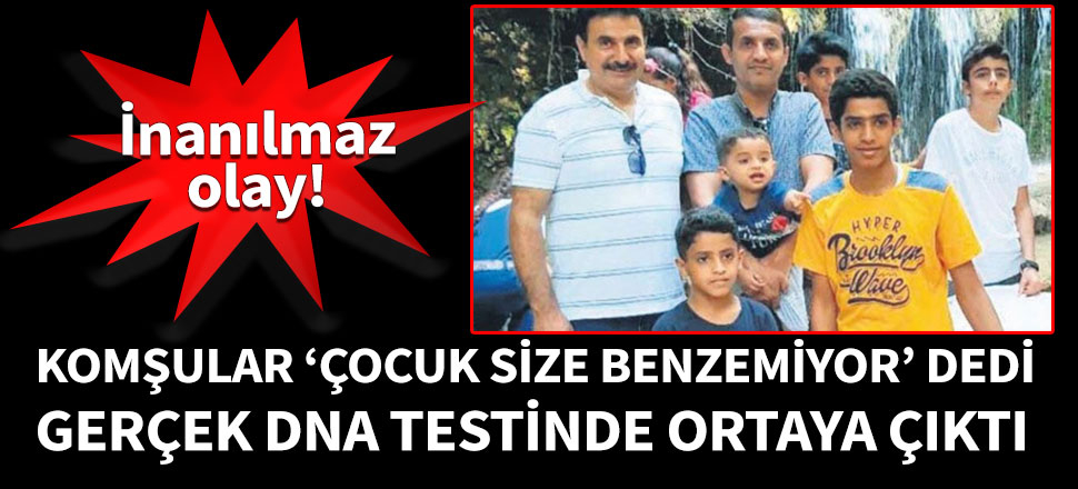 Komşular 'çocuk size benzemiyor' dedi!