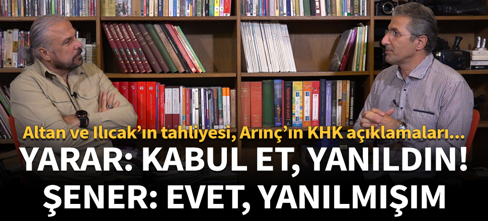 Yarar ve Şener’den çarpıcı sözler!