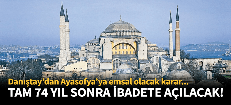 Tam 74 yıl sonra ibadete açılacak!