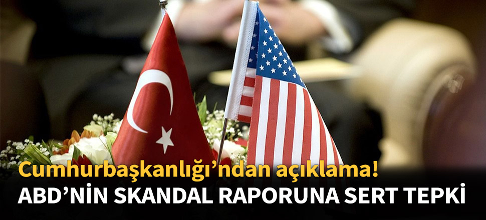 Cumhurbaşkanlığı'ndan ABD'nin terör raporuna tepki...