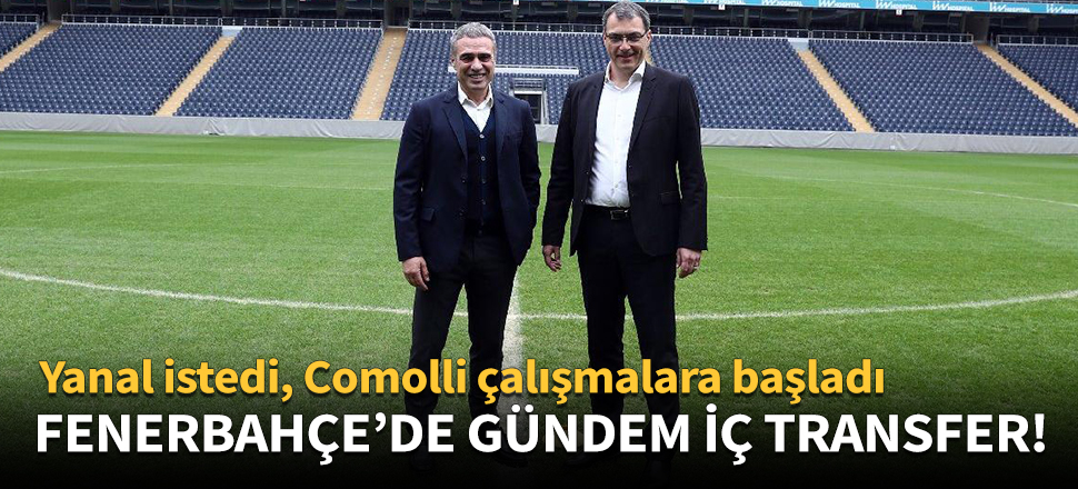 Fenerbahçe iç transferde atağa geçti!