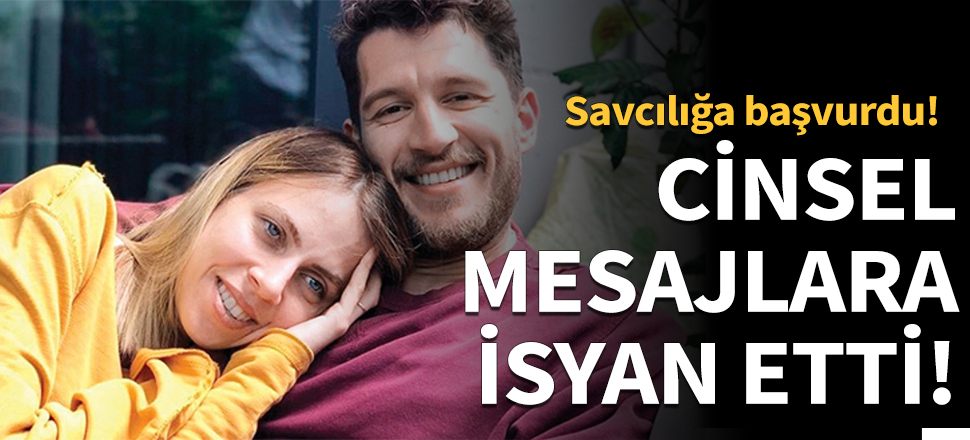 Cinsel mesajlara isyan etti!