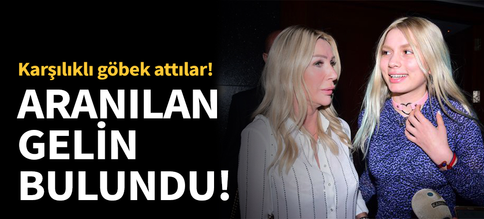 Aranılan gelin bulundu!