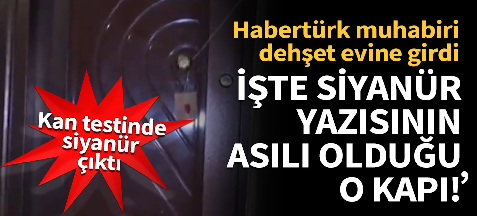İşte siyanür yazısının asılı olduğu o kapı! Gerçek otopside ortaya çıktı