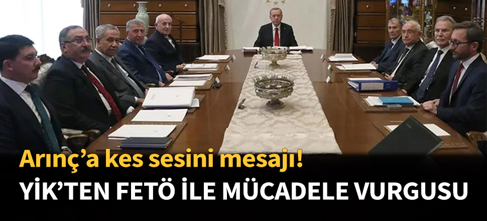 YİK'ten FETÖ ile mücadele vurgusu!