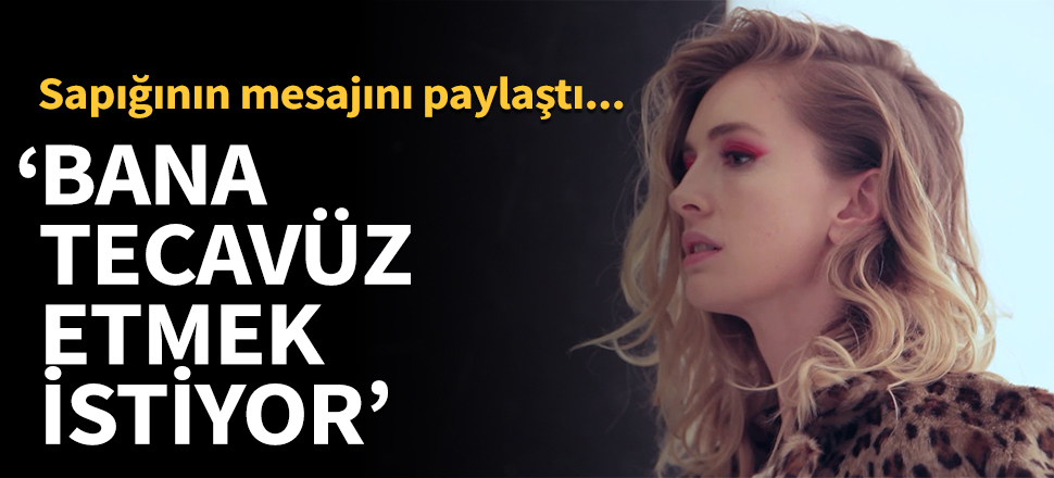 Yasemin Allen sapığının mesajını yayınladı!  'Bana tecavüz etmek istiyor'