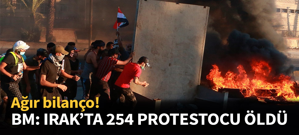 BM: Irak'ta 254 protestocu öldü!
